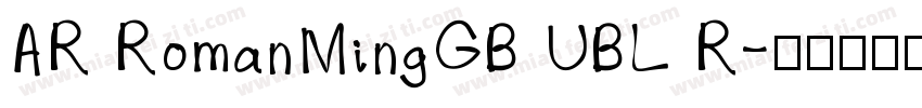 AR RomanMingGB UBL R字体转换
